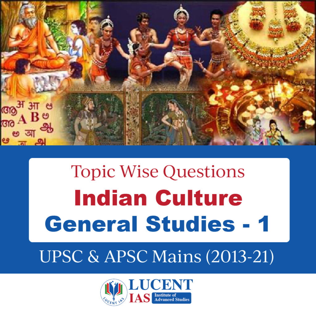 Topic Wise Questions_Indian Culture Compiled by Lucent IAS-01