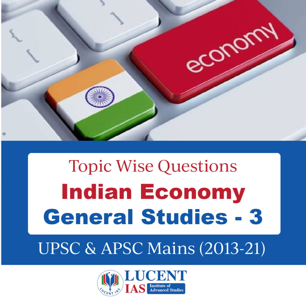 Topic Wise Questions_Indian Economy_GS 3_Lucent IAS-01