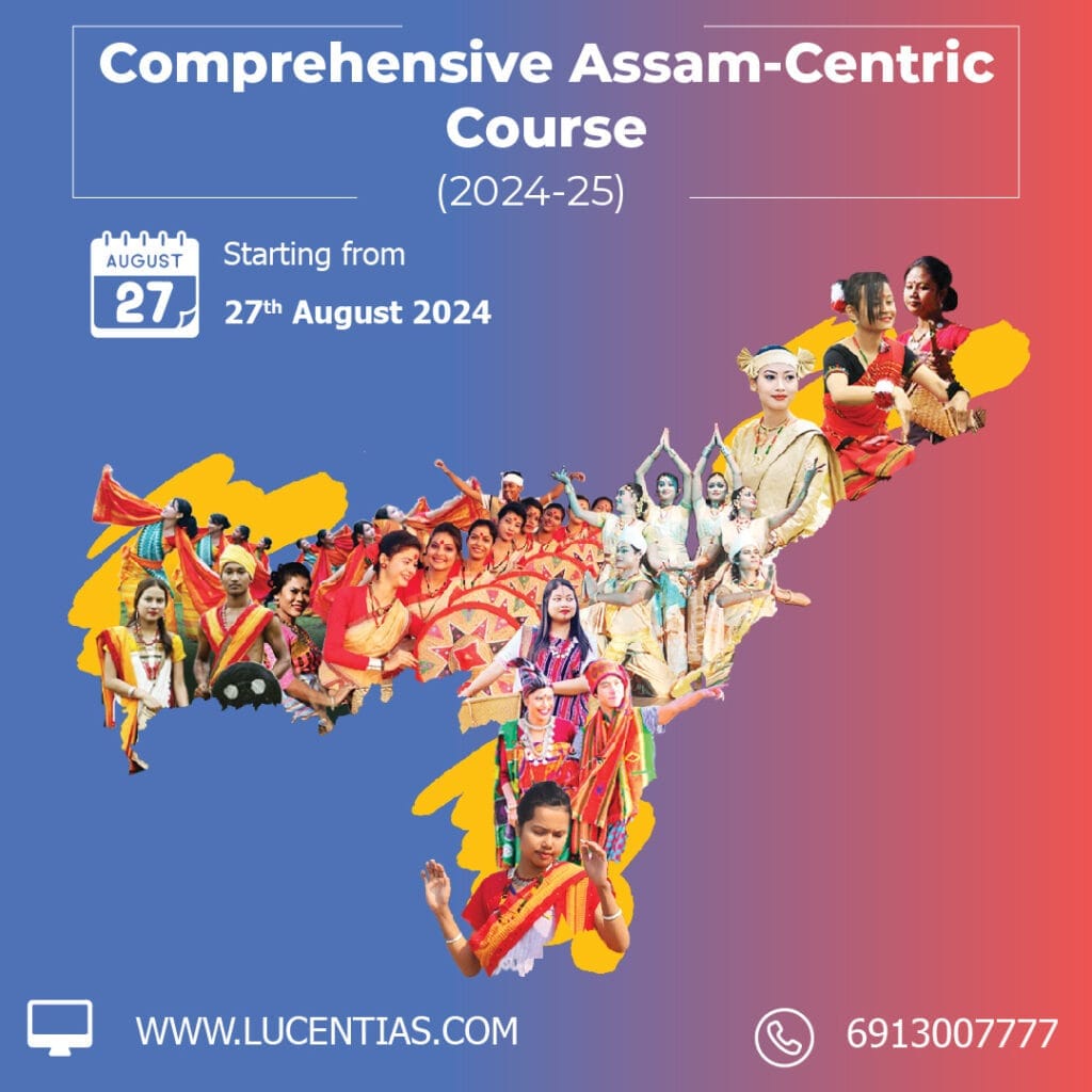 APSC Assam, GS-5 Coaching, Assam Current Affairs, APSC Assam Centric, GS-5, GS5, APSC Assam Paper, Assam Culture, Assam History, Assam Geography, Majuli, Satra, Sattra, Bhaona, Assam Tribune, The Sentinel Assam, Lucent IAS